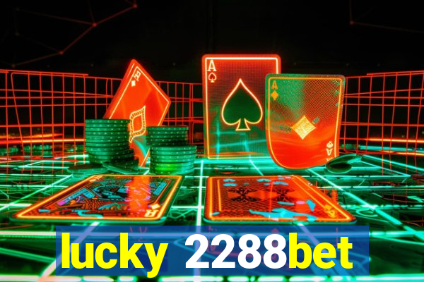 lucky 2288bet